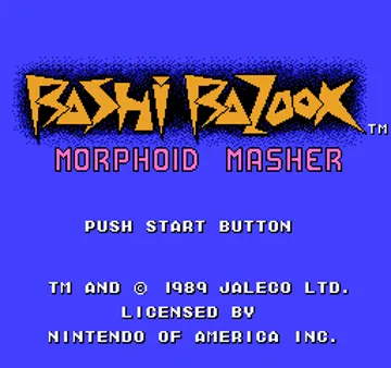 Bashi Bazook - Morphoid Masher (USA) (Proto) (1989-05-29) screen shot title